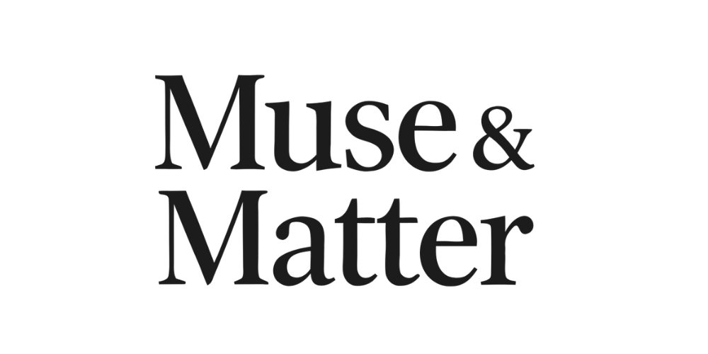 Muse & Matter